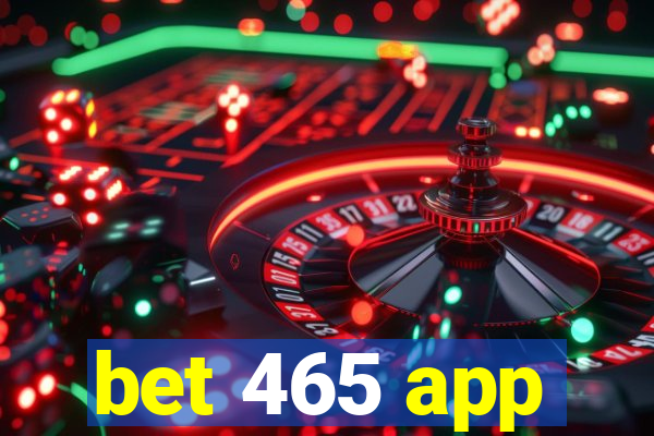 bet 465 app